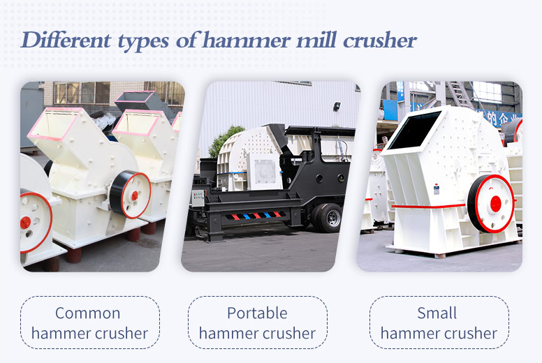 Different types of hammer mill crusher
